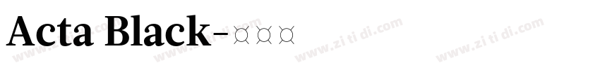 Acta Black字体转换 Acta Black字体转换
